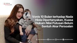 Vonis 10 Bulan terhadap Nada Hiola Dipertanyakan, Kuasa Hukum Nilai Putusan Belum Sentuh Akar Persoalan