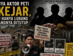 Saatnya Aktor PETI Dikejar, Bukan Hanya Lubang Tambangnya Ditutup