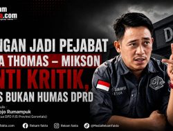 Jangan Jadi Pejabat Jika Thomas – Mikson “Anti Kritik”, Pers Bukan Humas DPRD