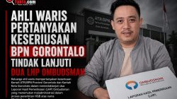 Ahli Waris Pertanyakan Keseriusan BPN Gorontalo Tindak Lanjuti Dua LHP Ombudsman