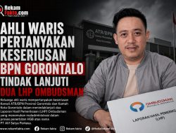 Ahli Waris Pertanyakan Keseriusan BPN Gorontalo Tindak Lanjuti Dua LHP Ombudsman