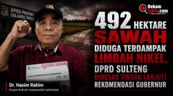 492 Hektare Sawah Diduga Terdampak Limbah Nikel, DPRD Sulteng Didesak Tindak Lanjuti Rekomendasi Gubernur