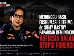 Menunggu Hasil Ekshumasi Sutrimo, dr. Sumy Hastry Paparkan Kemungkinan Asfiksia dalam Otopsi Forensik