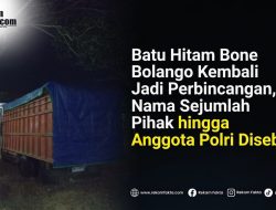Batu Hitam Bone Bolango Kembali Jadi Perbincangan, Nama Sejumlah Pihak hingga Anggota Polri Disebut